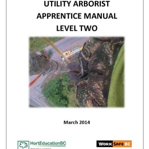 Utility Arborist Apprentice Manual - Level 2 Only