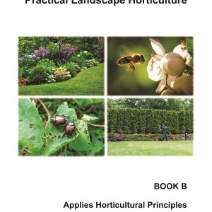 Practical Landscape Horticulture - Book B: Applies Horticultural Principles